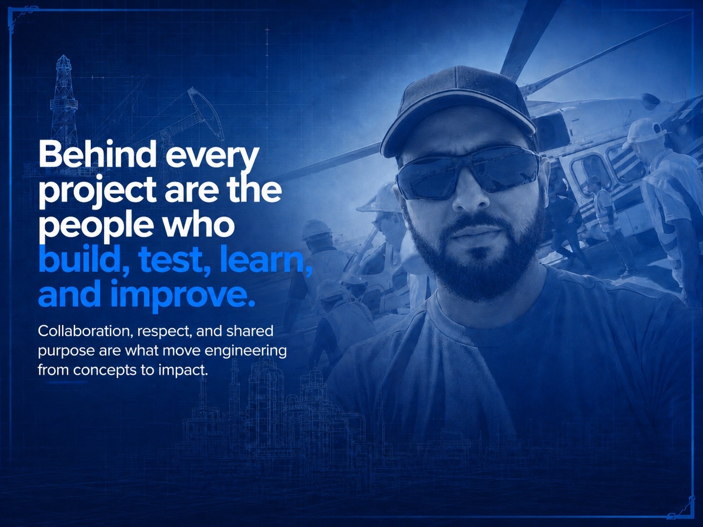 Behind every project are the people who build, test, learn, and improve.